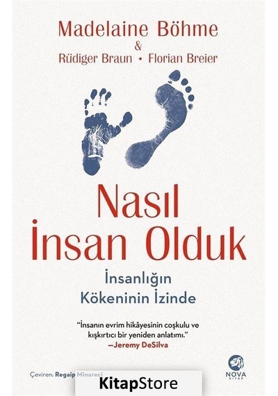 Nasıl İnsan Olduk: İnsanlığın Kökeninin İzinde  - Madelaine Böhme  - Nova Kitap
