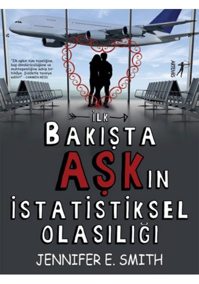 İlk Bakışta Aşk'ın İstatistiksel Olasılığı - Jennifer E. Smith - Artemis Yayınları