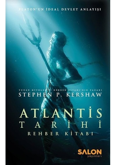 Atlantis Tarihi Rehber Kitabı - Stephen P. Kershaw - Salon Yayınları