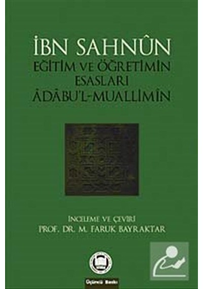 Eğitim ve Öğretimin Esasları Adabu'l-Muallimin - M. Faruk Bayraktar - M. Ü. İlahiyat Fakültesi Vakfı Yayı