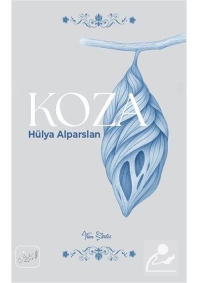 Koza / Hülya Alparslan