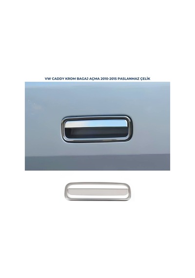 Ebal Otomotiv VW Caddy Krom Bagaj Açma 2 pcs P.ÇELİK 2010-2015 Arası