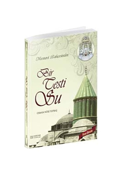 Mesnevi Bahçesinden Bir Testi Su Osman Nuri Topbaş Erkam Yayınl