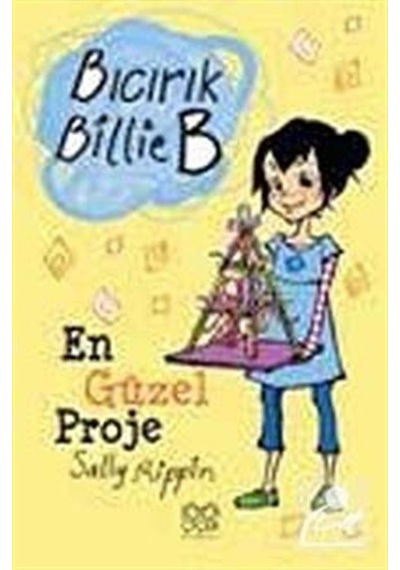 Bıcırık Billie B En Güzel Proje - Sally Rippin - 1001 Çiçek