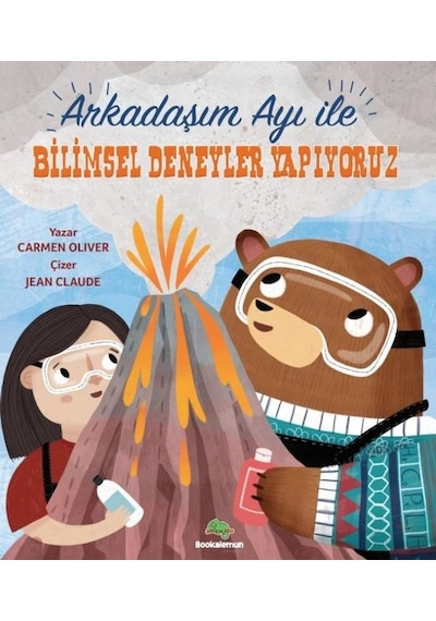 Arkadaşım Ayı İle Bilimsel Deneyler Yapıyorum - Carmen Oliver - Bookalemun Yayınları
