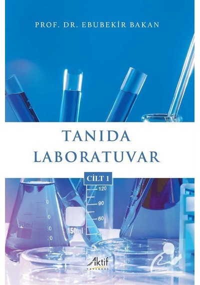 Tanıda Laboratuvar Cilt 1 / Prof. Dr. Ebubekir Bakan