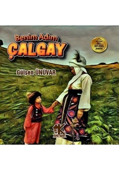 Benim Adım Çalgay - Gülşen Ünüvar - Korkut Yayınları