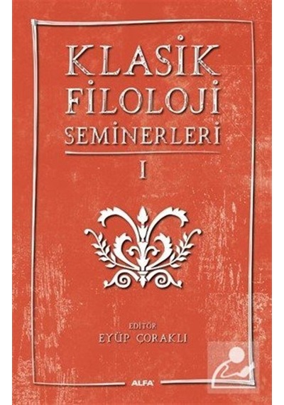 Klasik Filoloji Seminerleri 1- Alfa Yayıncılık