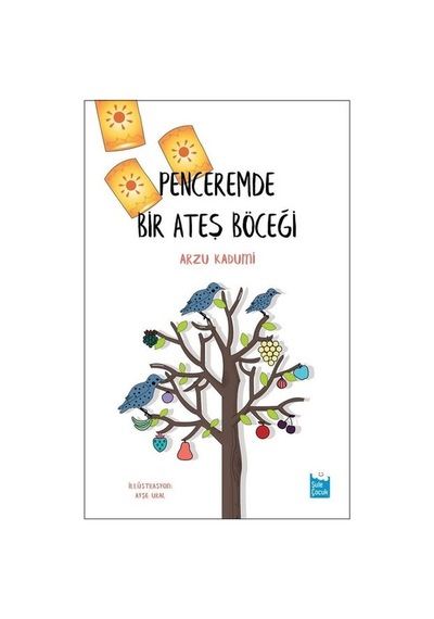 Penceremde Bir Ateş Böceği - Arzu Kadumi - Şule Yayınları