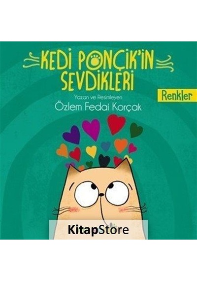 Kedi Ponçik'In Sevdikleri / Renkler / Özlem Fedai Korçak