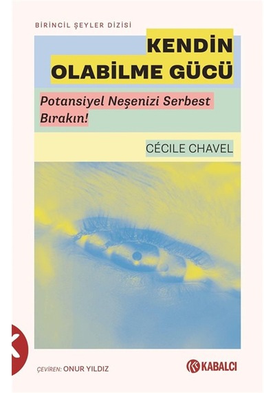 Kendin Olabilme Gücü & Potansiyel Neşenizi Serbest Bırakın / ...