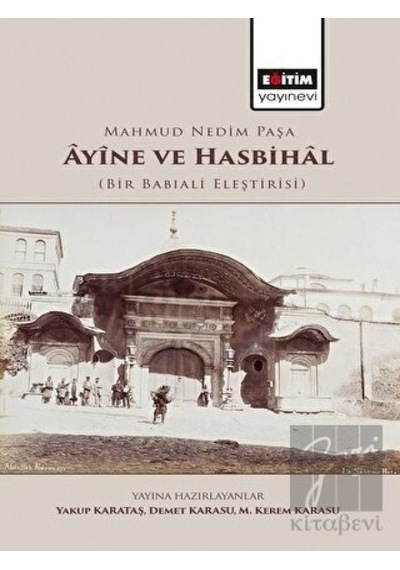 Mahmud Nedim Paşa Ayine ve Hasbihal -  Eğitim Yayınevi -  Bilimsel Eserler