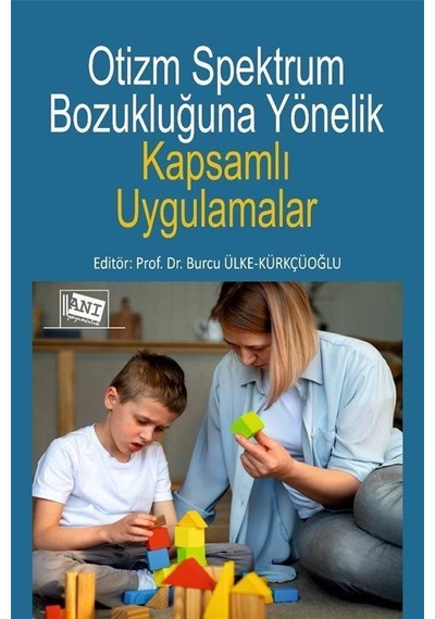 Otizm Spektrum Bozukluğuna Yönelik Kapsamlı Uygulamalar / Kole...