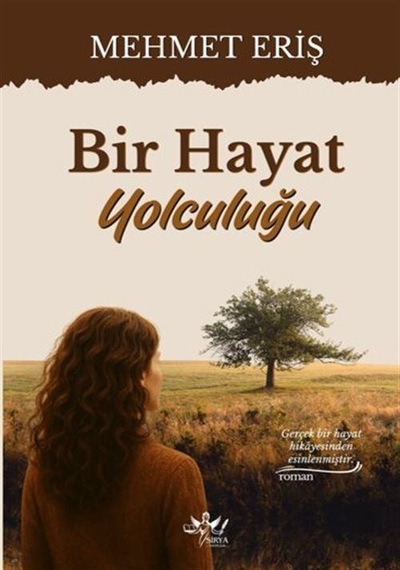 Bir Hayat Yolculuğu / Mehmet Eriş