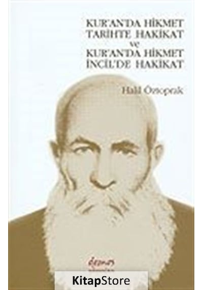 Kur'An'Da Hikmet Tarihte Hakikat Ve Kur'An'Da Hikmet Incil'De ...
