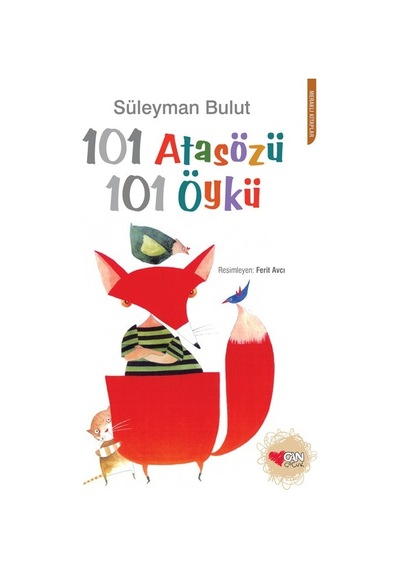 Can Çocuk Yayınları 101 Atasözü Ve 101 Öykü - Süleyman Bulut