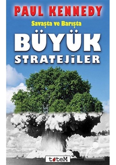 Savaşta Ve Barışta Büyük Stratejiler / Paul Kennedy 9789944330091