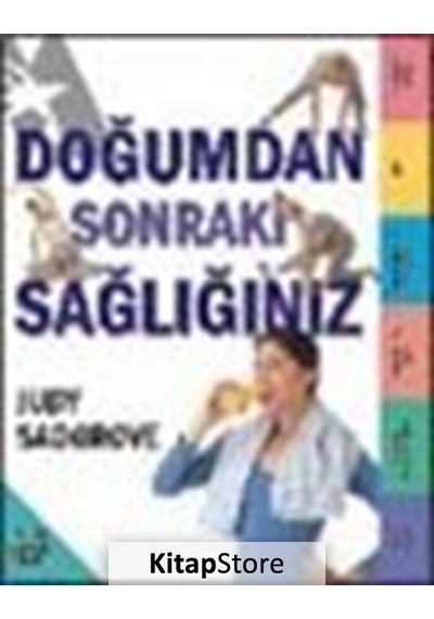 Doğumdan Sonraki Sağlığınız - Judy Sadgrove - Arkadaş Yayıncılık