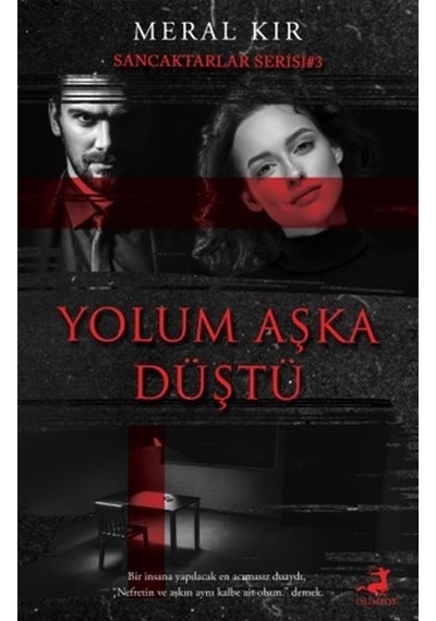Yolum Aşka Düştü - Sancaktarlar Serisi 3 - Meral Kır - Olimpos Yayınları