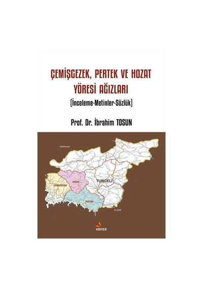 Çemişgezek, Pertek Ve Hozat Yöresi Ağızları / İbrahim Tosun