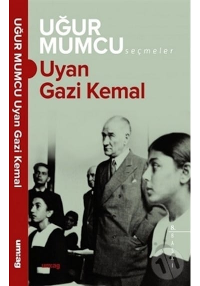 Uyan Gazi Kemal - Uğur Mumcu - UM:AG Araştımacı Gazetecilik Vakfı