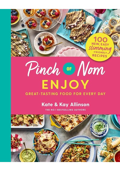 Pinch Of Nom Enjoy: Great-tasting Food For Every Day