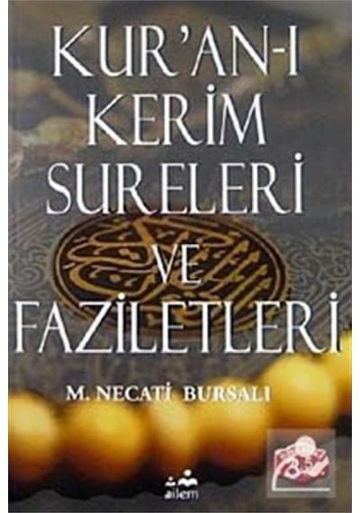 Kur'an-ı Kerim Sureleri ve Faziletleri - M. Necati Bursalı - Ailem