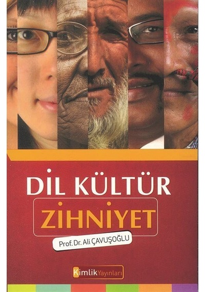 Dil Kültür Zihniyet / Ali Çavuşoğlu