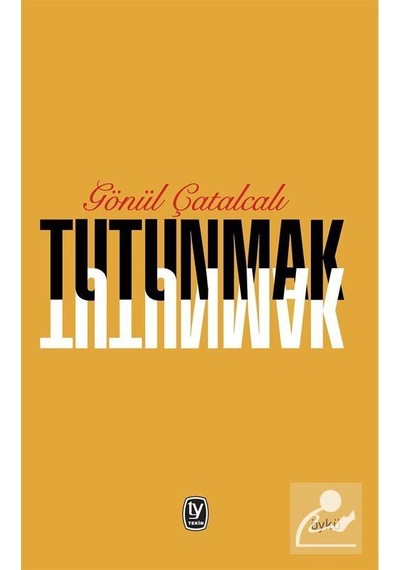 Tutunmak - Gönül Çatalcalı
