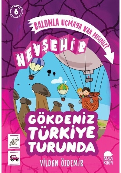 Balonla Uçmaya Var Mısınız - Nevşehir - Gökdeniz Mavi Kirpi Kitap Vildan Özdemir Çocuk Kitaplığı Gökdeniz Türkiye Turunda 1 Türkçe