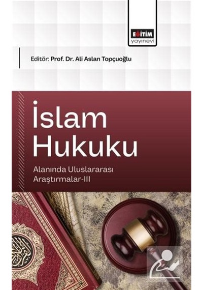 İslam Hukuku Alanında Uluslararası Araştırmalar-ııı / Kolektif