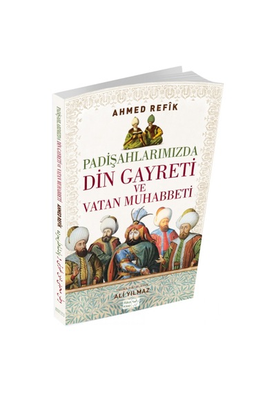 Padişahlarımızda Din Gayreti ve Vatan Muhabbeti Osmanlıca Ve