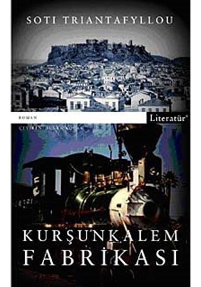 Kurşun Kalem Fabrikası - Soti Trintafyllou - Literatür Yayıncılık