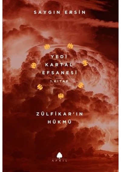 Zülfikar’In Hükmü - Yedi Kartal Efsanesi 1. Kitap