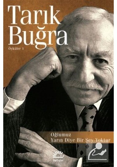 Oğlumuz - Yarın Diye Bir Şey Yoktur - Tarık Buğra