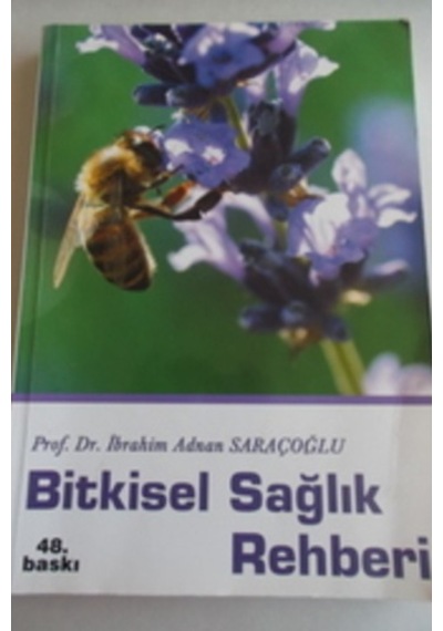 Bitkisel Sağlık Rehberi/İbrahim Adnan Saraçoğlu