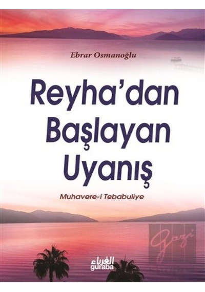 Reyha'dan Başlayan Uyanış Guraba Yayınları - Guraba Yayınları