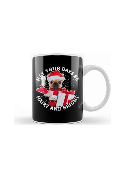 May Your Days Be Hairy And Bright Christmas Dog Kupa Bardak Porselen Karışık