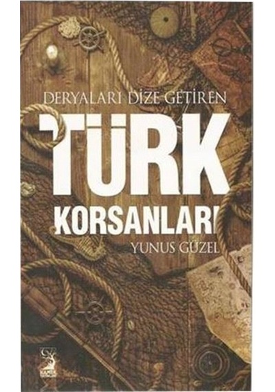 Deryaları Dize Getiren Türk Korsanları