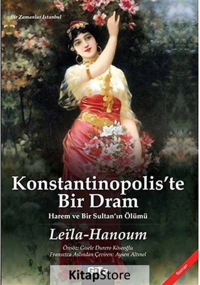 Konstantinopolis'te Bir Dram - Leila Hanoum - Gita Yayınevi