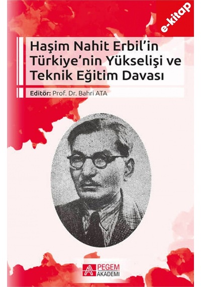 Haşim Nahit Erbil İn Türkiye Nin Yükselişi Ve Teknik Eğitim Davas