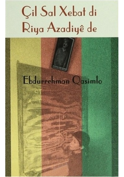 Çil Sal Xebat Di Riya Azadiye De - Abdurrahman Qasimlo