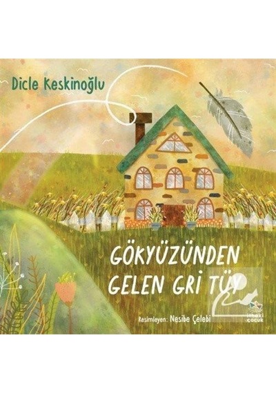 Gökyüzünden Gelen Gri Tüy - Dicle Keskinoğlu