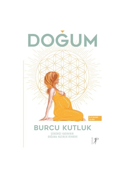 Doğum-Günümüz Kadınının Doğuma Hazırlık Rehberi - Burcu Kutluk - Artemis Yayınları