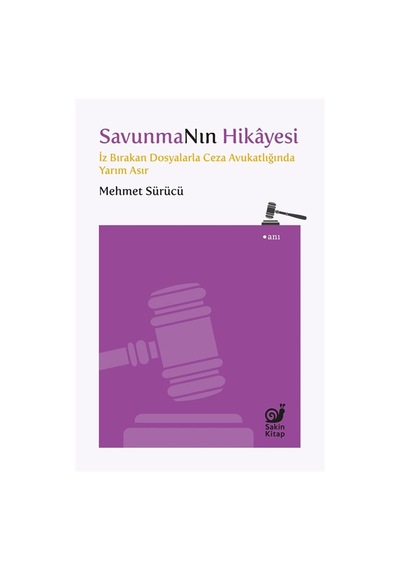 Savunmanın Hikayesi & İz Bırakan Dosyalarla Ceza Avukatlığında...