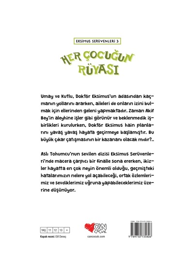 Her Çocuğun Rüyası-Eksimus Serüvenleri 3 - Aslı Tohumcu - Can Çocuk Yayınları