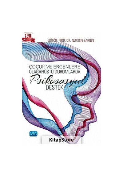 Çocuk ve Ergenlere Olağanüstü Durumlarda Psikososyal Destek  -  Nobel Akademik Yayıncılık