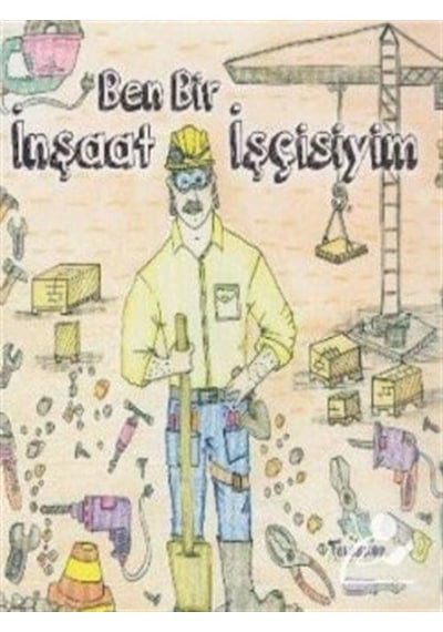 Ben Bir İnşaat İşçisiyim - Teleskop Popüler Bilim