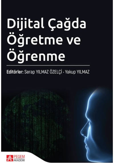 Dijital Çağda Öğretme ve Öğrenme- Pegem Akademi Yayıncılık
