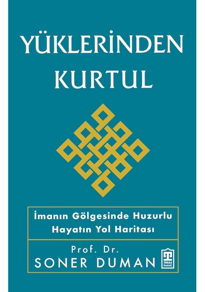 Yüklerinden Kurtul - Timaş İnanç